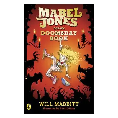 Mabel Jones and the Doomsday Book - Mabbitt, Will