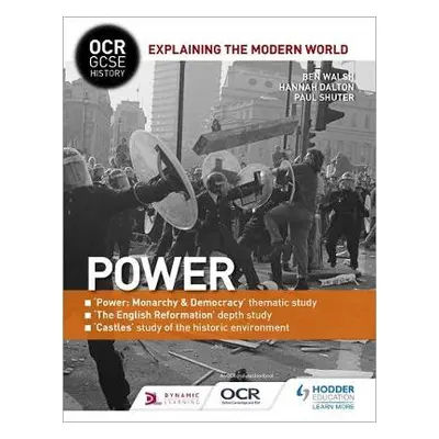 OCR GCSE History Explaining the Modern World: Power, Reformation and the Historic Environment - 