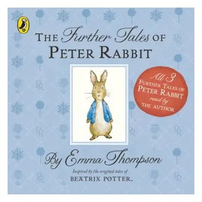 Further Tales of Peter Rabbit - Thompson, Emma