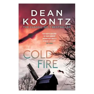 Cold Fire - Koontz, Dean