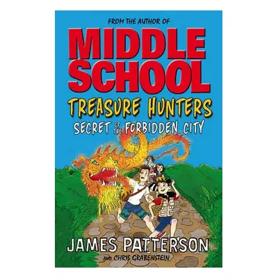 Treasure Hunters: Secret of the Forbidden City - Patterson, James