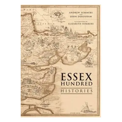 Essex Hundred Histories - Summers, Andrew a Debenham, John