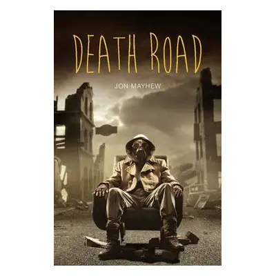 Death Road - Mayhew, Jon