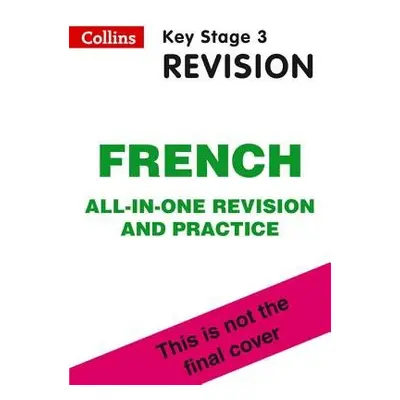 KS3 French All-in-One Complete Revision and Practice - Collins KS3