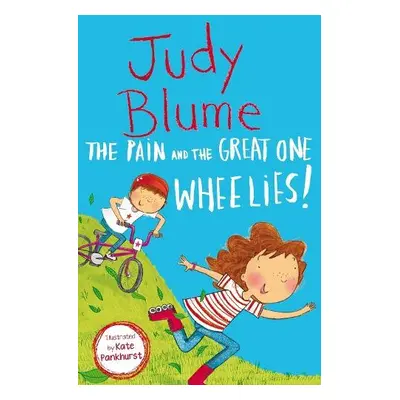 The Pain and the Great One: Wheelies! - Blume, Judy