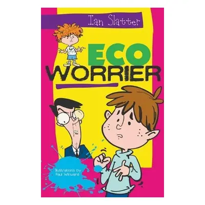 Eco-Worrier - Slatter, Ian