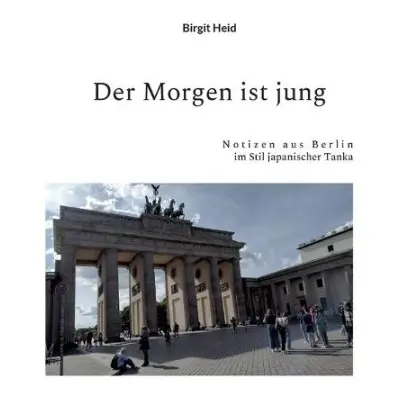 Morgen ist jung - Heid, Birgit