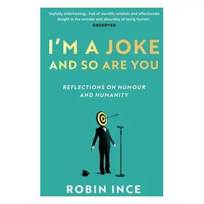 I'm a Joke and So Are You - Ince, Robin