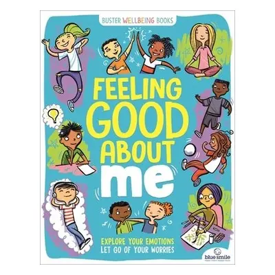 Feeling Good About Me - Bailey, Ellen a Pemberton, Lesley