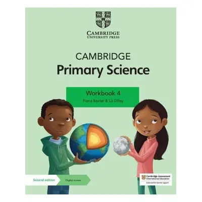 Cambridge Primary Science Workbook 4 with Digital Access (1 Year) - Baxter, Fiona a Dilley, Liz