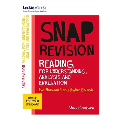 National 5/Higher English Revision: Reading for Understanding, Analysis and Evaluation - Cockbur