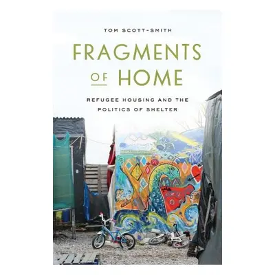 Fragments of Home - Scott-Smith, Tom