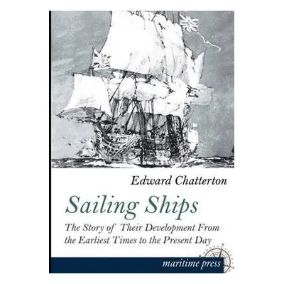 Sailing Ships - Chatterton, Edward K