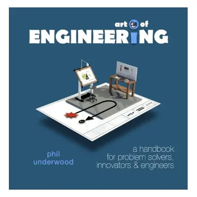 Art of ENGINEERING - Underwood, Phil