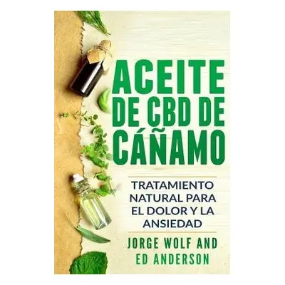 Aceite de CBD de canamo - Anderson, Ed a Wolf, Jorge