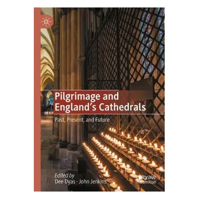 Pilgrimage and England's Cathedrals