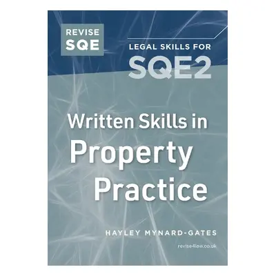 Revise SQE Written Skills in Property Practice - Mynard-Gates, Hayley