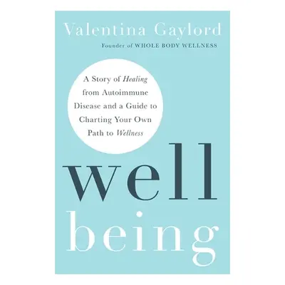 Well Being - Gaylord, Valentina