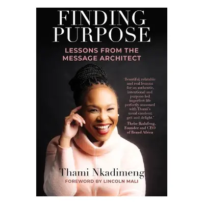 Finding Purpose - Nkadimeng, Thami