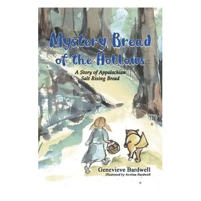 Mystery Bread of the Hollows - Bardwell, Genevieve