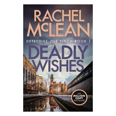 Deadly Wishes - McLean, Rachel