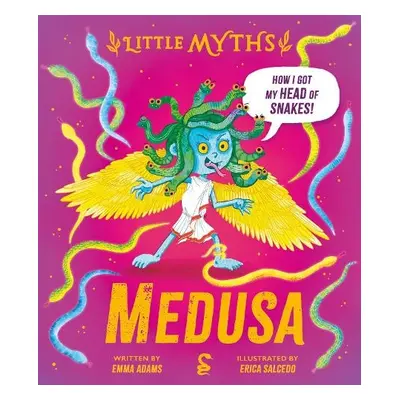 Little Myths: Medusa - Adams, Emma