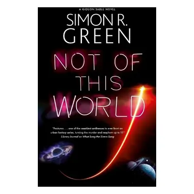 Not of This World - Green, Simon R.