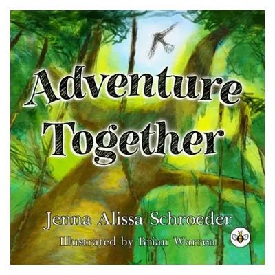 Adventure Together - Schroeder, Jenna