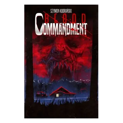 Blood Commandment Volume 1 - Kudranski, Szymon