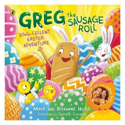 Greg the Sausage Roll: Egg-cellent Easter Adventure - Hoyle, Roxanne a Hoyle, Mark