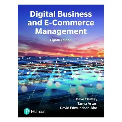 Digital Business and E-commerce - Chaffey, Dave a Hemphill, Tanya a Edmundson-Bird, David