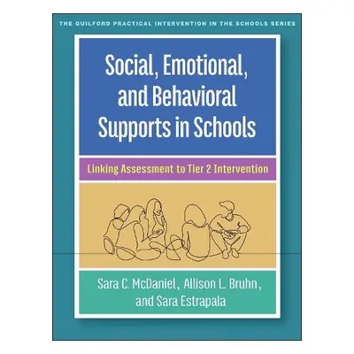 Social, Emotional, and Behavioral Supports in Schools - McDaniel, Sara C. a Bruhn, Allison L. a 