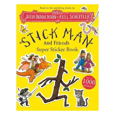 Stick Man and Friends Super Sticker Book - Donaldson, Julia