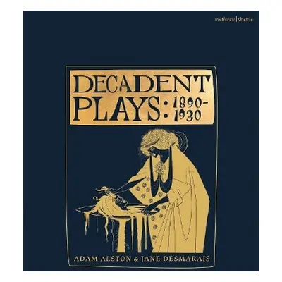 Decadent Plays: 1890–1930