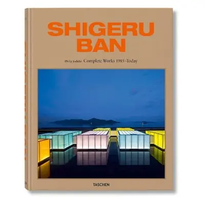 Shigeru Ban. Complete Works 1985–Today - Jodidio, Philip