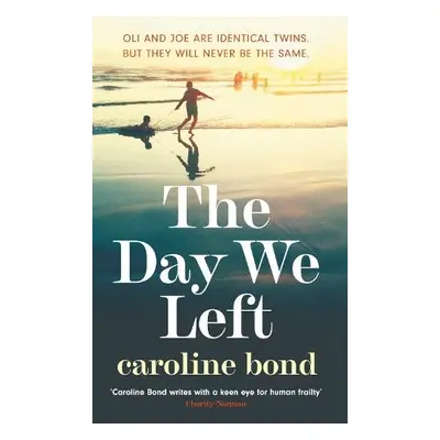 Day We Left - Bond, Caroline