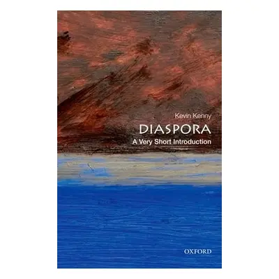 Diaspora: A Very Short Introduction - Kenny, Kevin (Professor of History, Professor of History, 