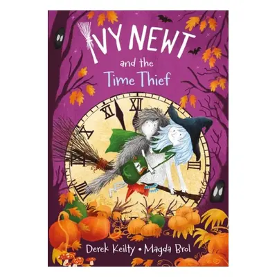 Ivy Newt and the Time Thief - Keilty, Derek