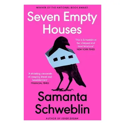 Seven Empty Houses - Schweblin, Samanta