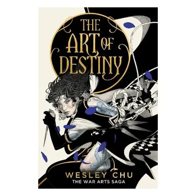 Art of Destiny - Chu, Wesley