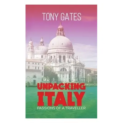 Unpacking Italy - Gates, Tony