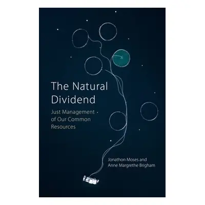 Natural Dividend - Moses, Professor Jonathon (Norwegian University of Science and Technology) a 