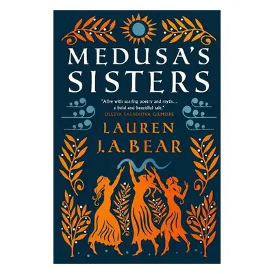 Medusa's Sisters - Bear, Lauren J.A.