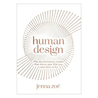 Human Design - Zoe, Jenna