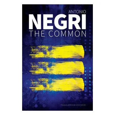 Common - Negri, Antonio (University of Padua)