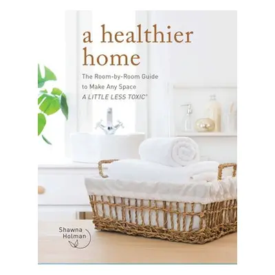 Healthier Home - Holman, Shawna