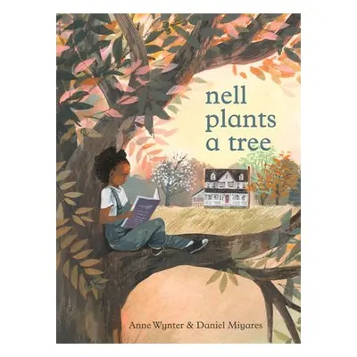 Nell Plants a Tree - Wynter, Anne