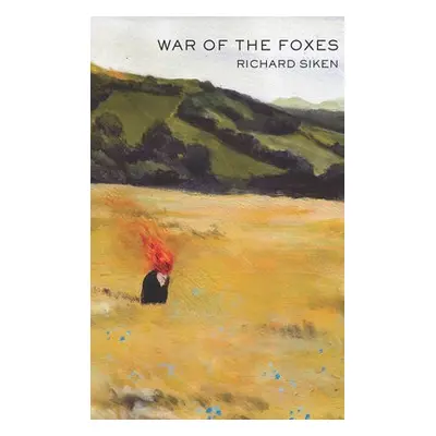 War of the Foxes - Siken, Richard