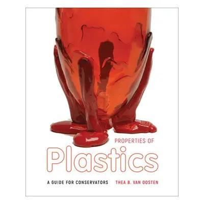 Properties of Plastics - Oosten, Thea B. van