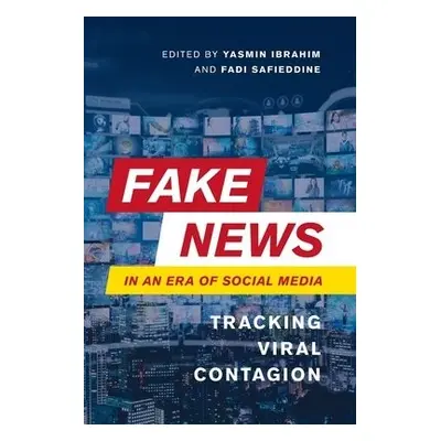 Fake News in an Era of Social Media